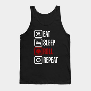 Eat Sleep Roll Repeat (Dark) Tank Top